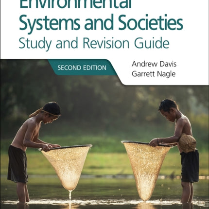 Environmental Systems and Societies for the IB Diploma Study and Revision Guide: Second edition