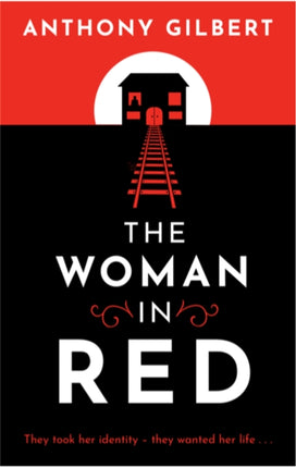 The Woman in Red: classic crime fiction by Lucy Malleson, writing as Anthony Gilbert