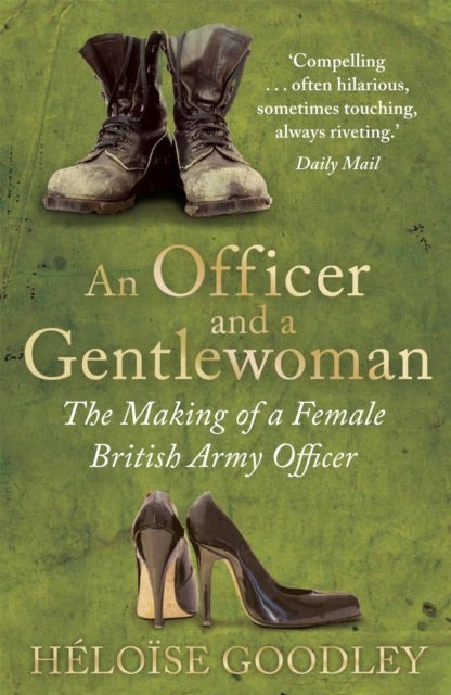 An Officer and a Gentlewoman: The Making of a Female British Army Officer