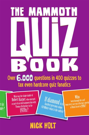 The Mammoth Quiz Book: Over 6,000 questions in 400 quizzes to tax even hardcore quiz fanatics