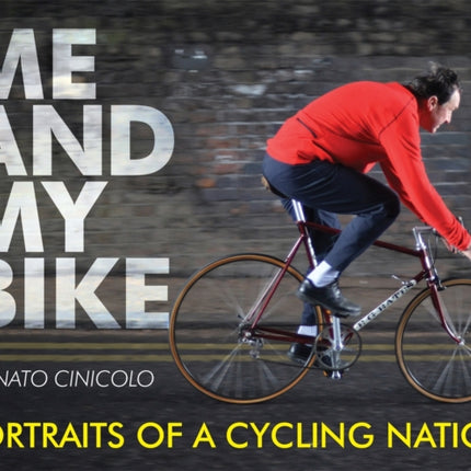 Me and My Bike: Portraits of a Cycling Nation