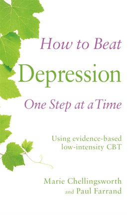 How to Beat Depression One Step at a Time: Using evidence-based low-intensity CBT