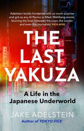 The Last Yakuza: A Life in the Japanese Underworld