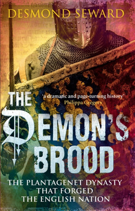 The Demons Brood The Plantagenet Dynasty that Forged the English Nation