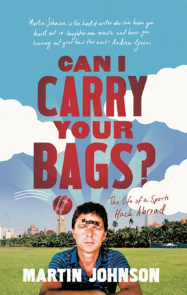 Can I Carry Your Bags?: The Life of a Sports Hack Abroad