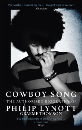 Cowboy Song: The Authorised Biography of Philip Lynott