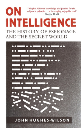 On Intelligence: The History of Espionage and the Secret World