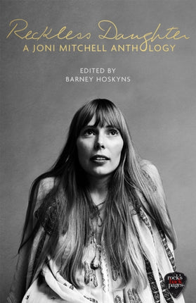 Reckless Daughter: A Joni Mitchell Anthology