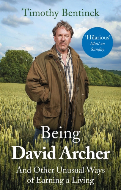 Being David Archer: And Other Unusual Ways of Earning a Living