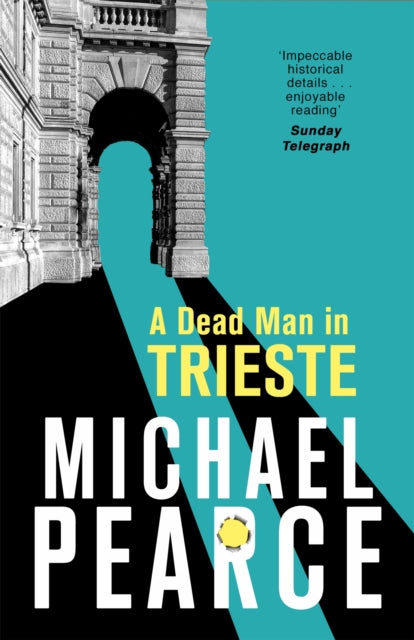 A Dead Man in Trieste: atmospheric historical crime from an award-winning author