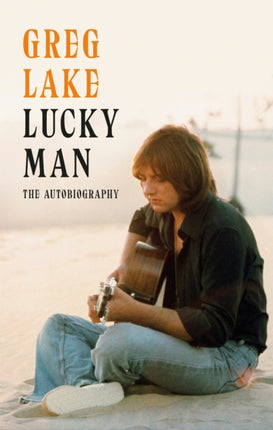 Lucky Man: The Autobiography