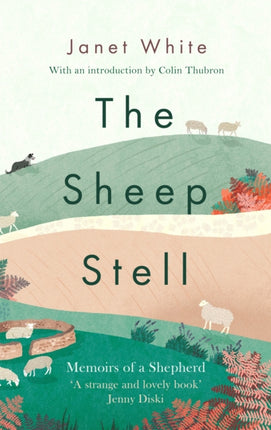 The Sheep Stell: Memoirs of a Shepherd