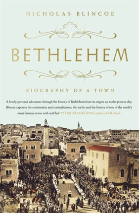 Bethlehem Biography of a Town