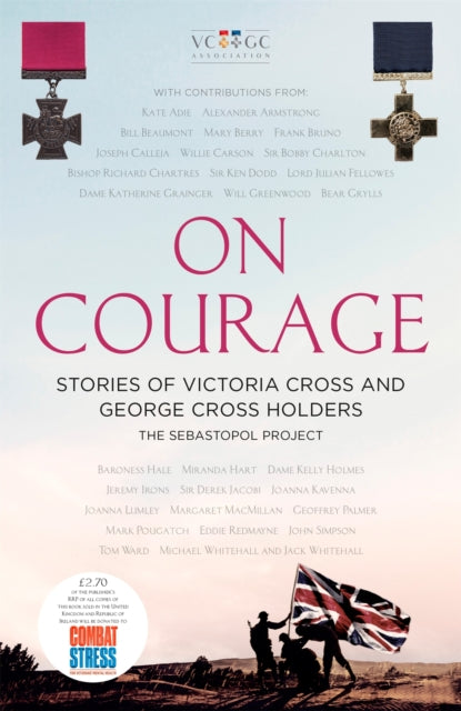 On Courage: Stories of Victoria Cross and George Cross Holders