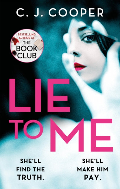 Lie to Me: An addictive and heart-racing thriller from the bestselling author of The Book Club