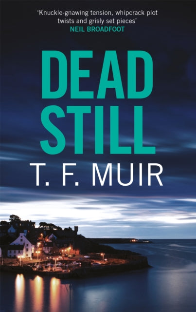 Dead Still: A compelling, page-turning Scottish crime thriller