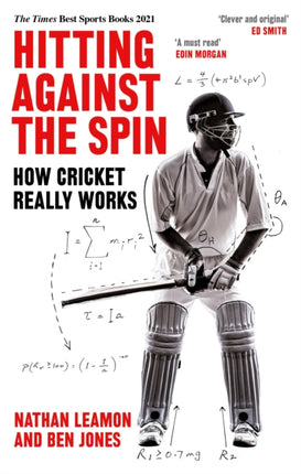 Hitting Against the Spin: How Cricket Really Works