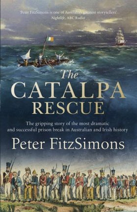 The Catalpa Rescue: The gripping story of the most dramatic and successful prison story in Australian and Irish history