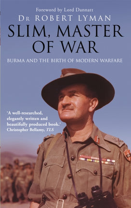 Slim, Master of War: Burma, 1942-5