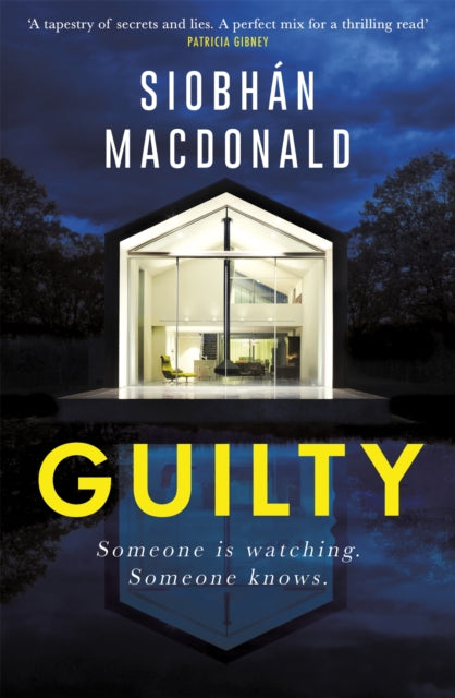 Guilty: ‘Someone is watching.  Someone knows…' A gripping Irish psychological suspense from the ebook-bestselling author