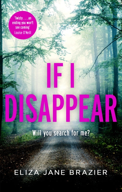 If I Disappear: A gripping psychological thriller with a jaw-dropping twist