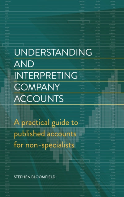 Understanding and Interpreting Company Accounts: A practical guide to published accounts for non-specialists