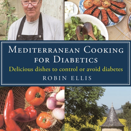 Mediterranean Cooking for Diabetics: Delicious Dishes to Control or Avoid Diabetes