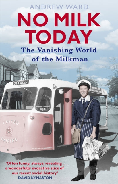 No Milk Today: The Vanishing World of the Milkman