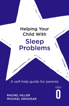 Helping Your Child with Sleep Problems: A self-help guide for parents