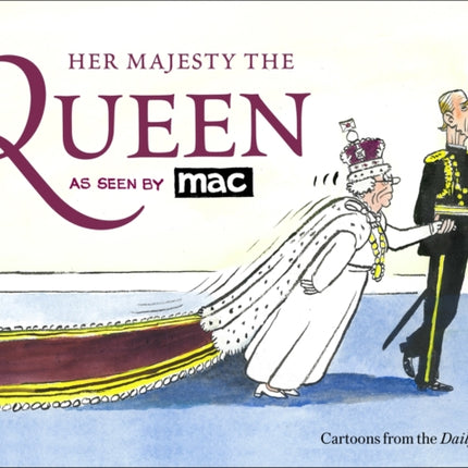 Her Majesty the Queen, as Seen by MAC