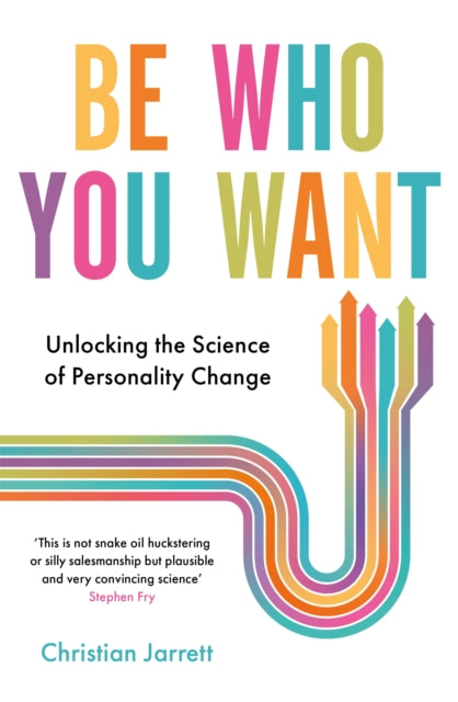 Be Who You Want: Unlocking the Science of Personality Change