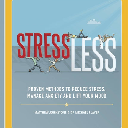 StressLess: Proven Methods to Reduce Stress, Manage Anxiety and Lift Your Mood