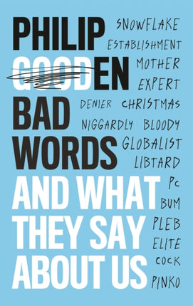 Bad Words: And What They Say About Us