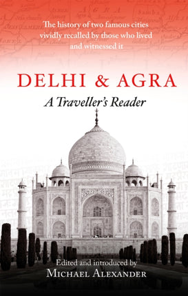 Delhi and Agra: A Traveller's Reader