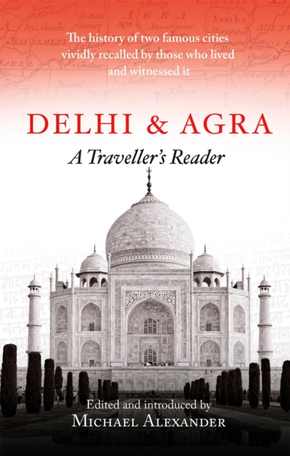 Delhi and Agra: A Traveller's Reader