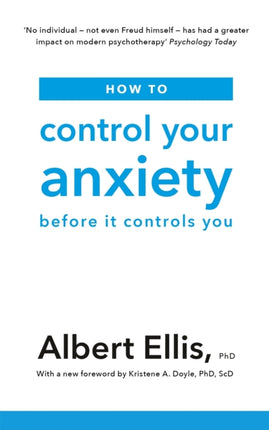 How to Control Your Anxiety: Before it Controls You