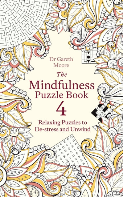 The Mindfulness Puzzle Book 4: Relaxing Puzzles to De-stress and Unwind