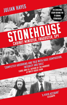 Stonehouse: Cabinet Minister, Fraudster, Spy