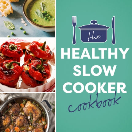 The Healthy Slow Cooker Cookbook