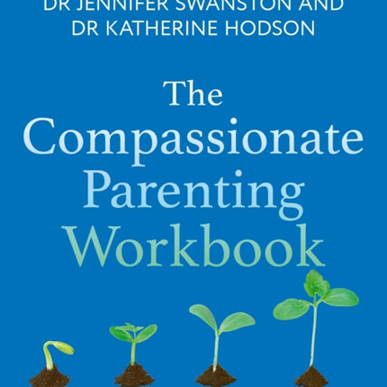The Compassionate Parenting Workbook