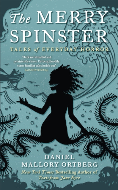 The Merry Spinster: Tales of everyday horror