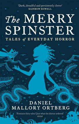 The Merry Spinster: Tales of everyday horror