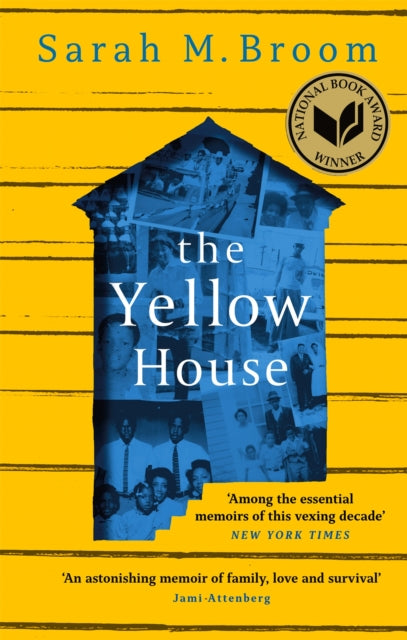 The Yellow House: WINNER OF THE NATIONAL BOOK AWARD FOR NONFICTION