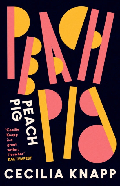 Peach Pig: The debut collection from the Young People’s Laureate for London, Forward Prize-shortlisted author