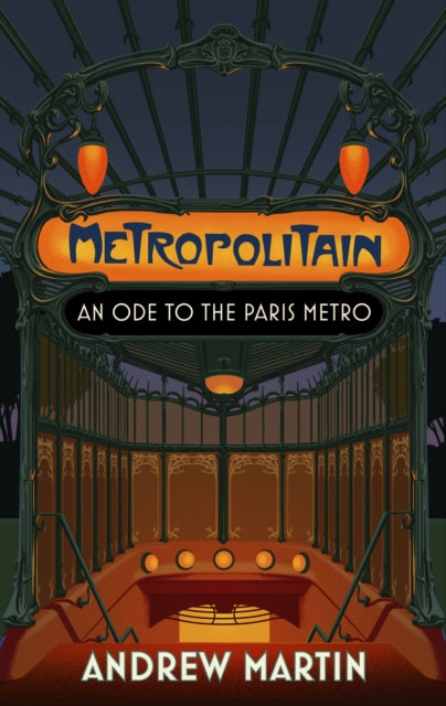 Metropolitain: An Ode to the Paris Metro