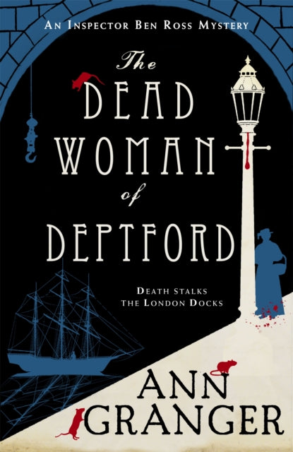 The Dead Woman of Deptford (Inspector Ben Ross mystery 6): A dark murder mystery set in the heart of Victorian London