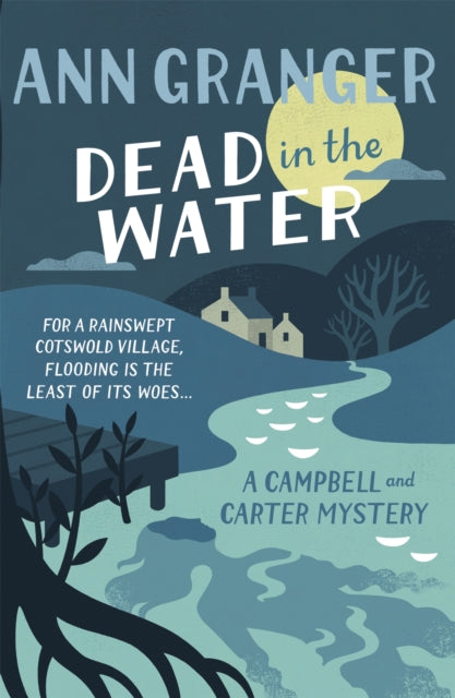 Dead In The Water (Campbell & Carter Mystery 4): A riveting English village mystery