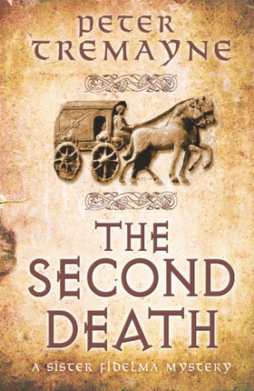 The Second Death (Sister Fidelma Mysteries Book 26): A captivating Celtic mystery of murder and corruption