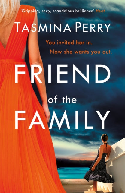 Friend of the Family: You invited her in. Now she wants you out. The gripping page-turner you don't want to miss.