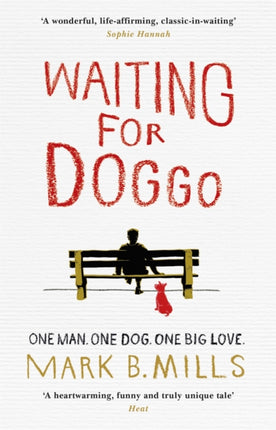 Waiting For Doggo: The feel-good romantic comedy for dog lovers and friends